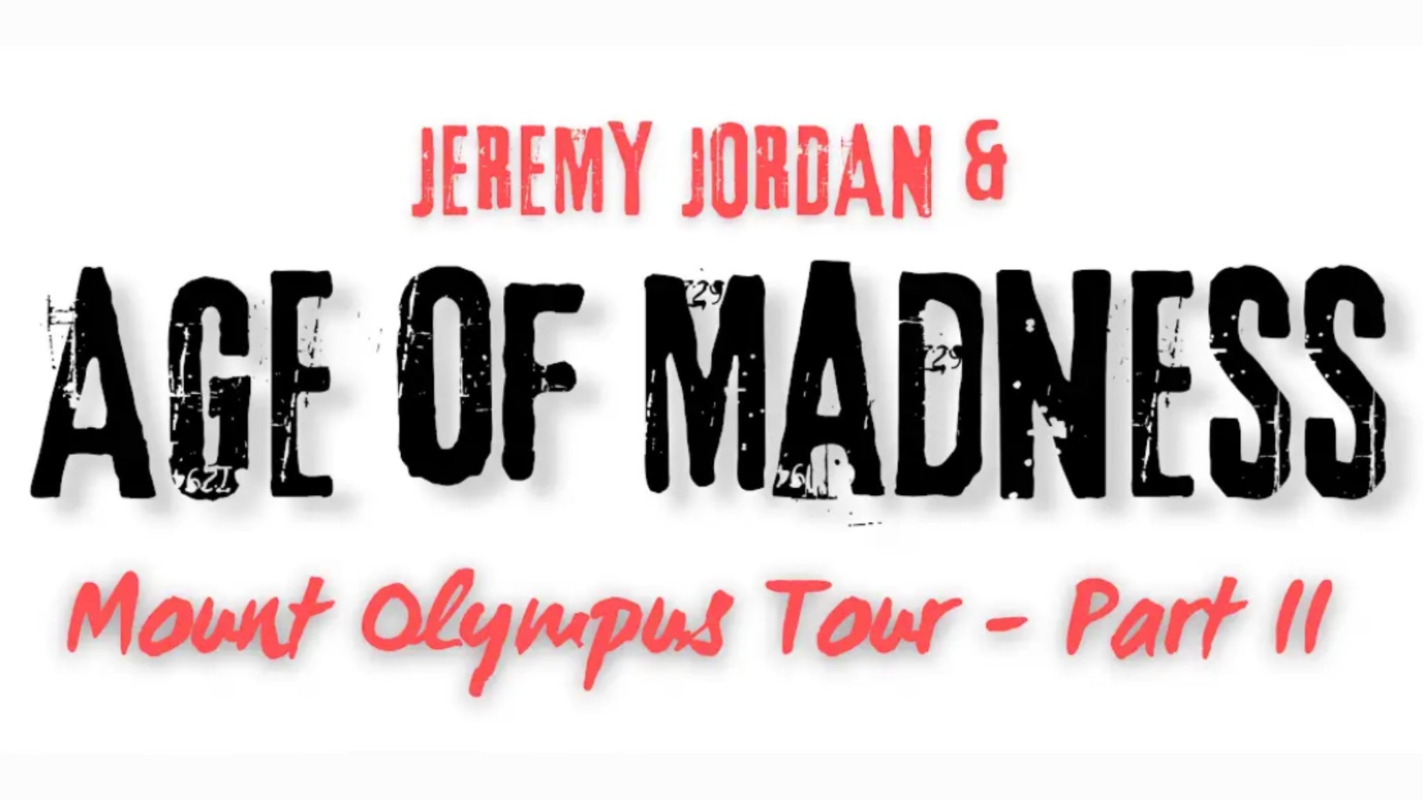 Jeremy Jordan's Age of Madness - Mount Olympus Tour