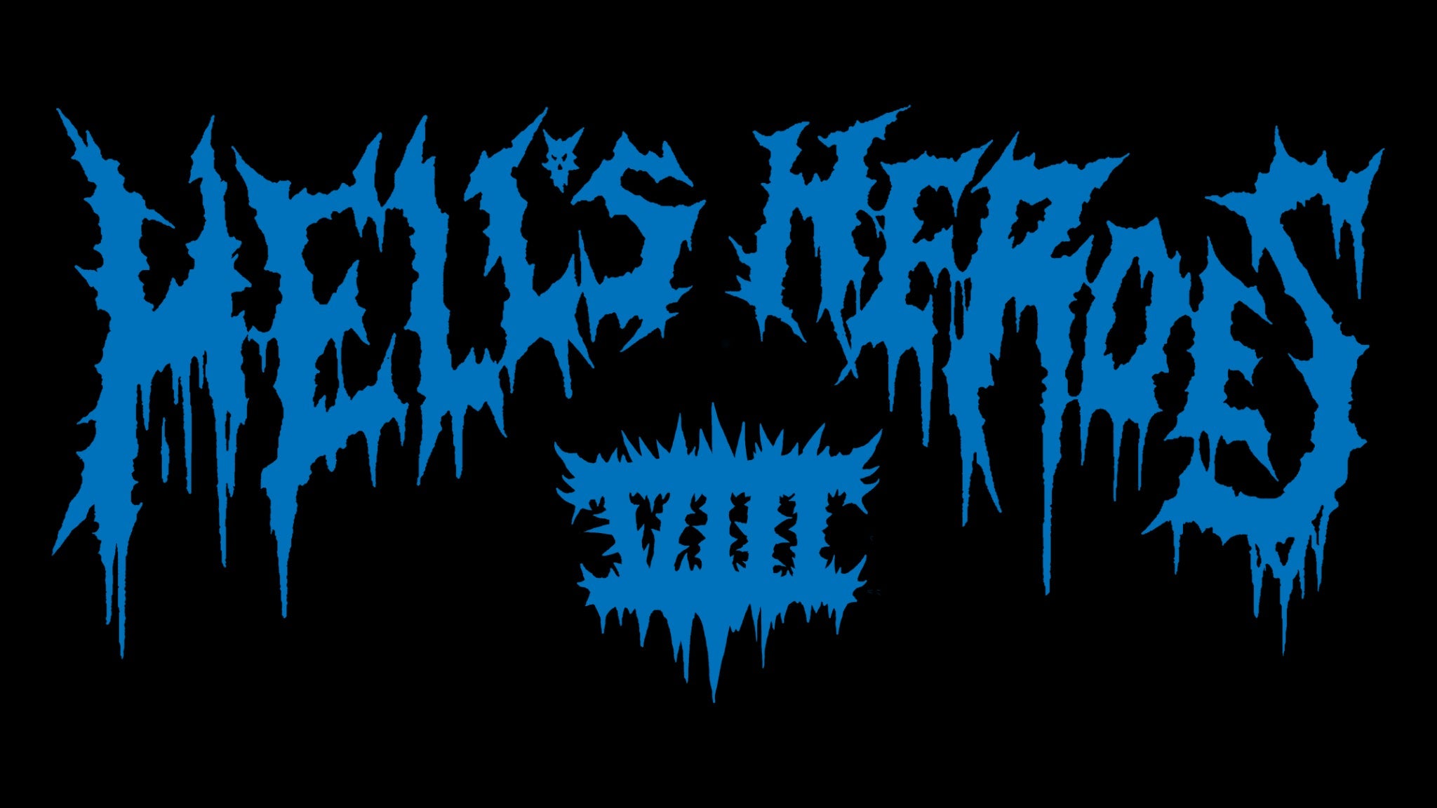 Hell's Heroes VIII: 3 Day Pass - March 19-21